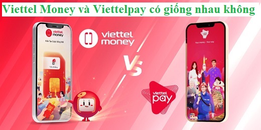 Viettel-money-va-viettel-pay-co-giong-nhau-khong