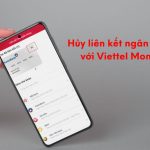 Hủy liên kết ngân hàng với Viettel Money có được không?